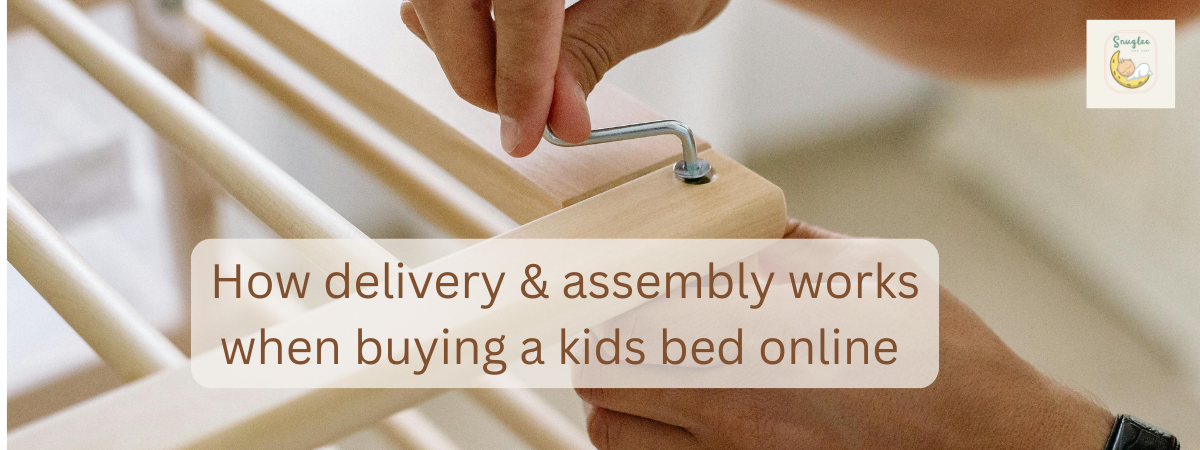 How delivery & assembly works when buying a kids' bed online 