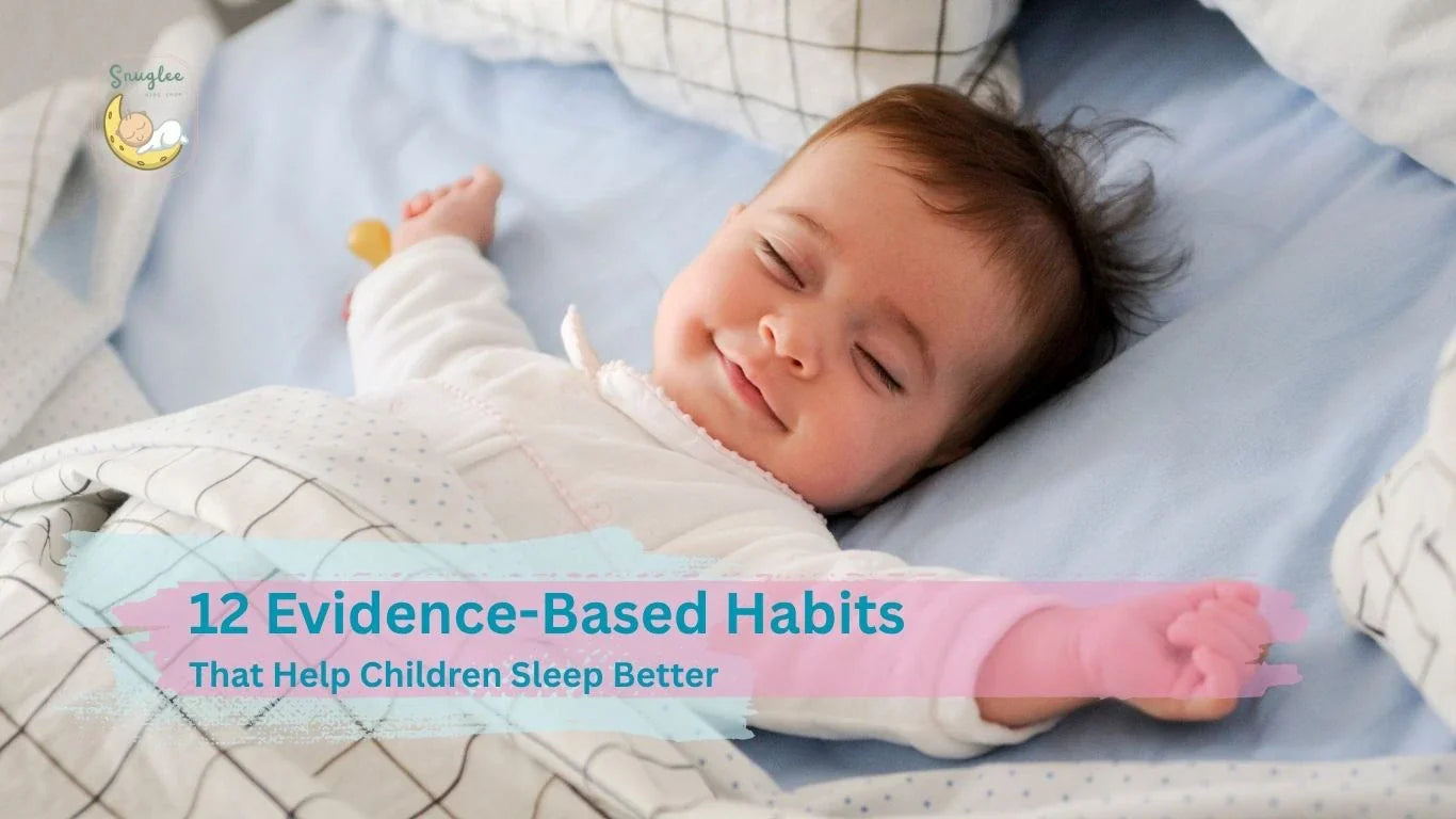 The Science of Better Bedtimes: 12 Evidence-Based Habits That Help Children Sleep Better